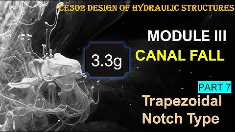 Trapezoidal Notch Fall-Canal Drop Design Part-7 design ends