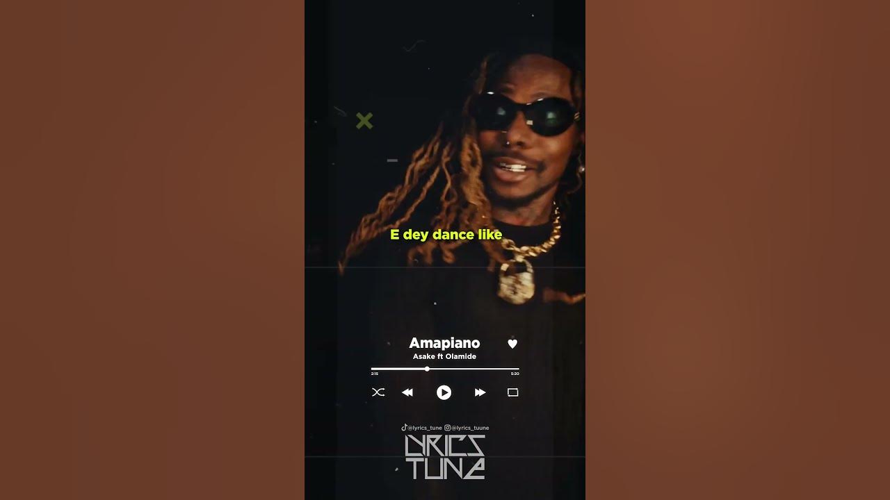 AMAPIANO - ASAKE FT OLAMIDE (Official Lyrics Video)