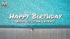 Kygo - Happy Birthday (ft. John Legend) (Lyrics)  - Durasi: 4:11. 