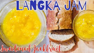 QUICK & EASY LANGKA JAM |HOW TO MAKE SWEETENED JACKFRUIT