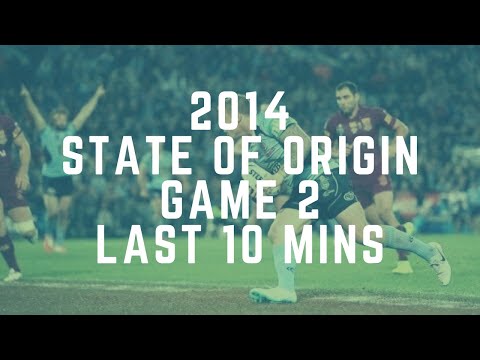 2014 State of Origin Game 2 ● Last 10 Minutes