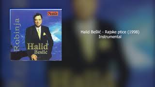 Video thumbnail of "Halid Bešlić - Rajske ptice (1998) Instrumental"