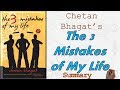 Chetan bhagats the three mistakes of my life summary  3 mistakes of my life story  kai po che