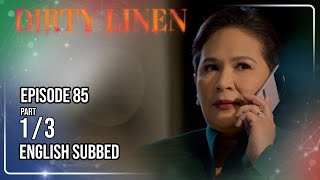 Dirty Linen Full Episode 85 - Part 1/3 | w/ English Sub