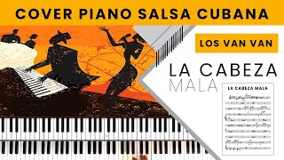  Cover Piano LA CABEZA MALA - LOS VAN VAN   [PARTITURA GRATIS] ][KARAOKE]