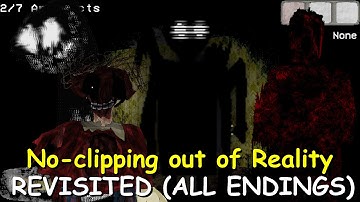 ALL ENDINGS | No-clipping out of Reality: REVISITED  - Baldi