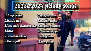 Hits of 2023 & 2024_Melody  songs_New tamil songs_Latest tamil songs
