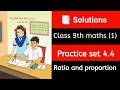 ✅ Class 9 Maths 1 | 📑 Practice Set 4.4 | 🎯Ratio and Proportion | Solutions | Maharashtra Board |