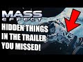 New Mass Effect Teaser - Hidden Details You Likely Missed