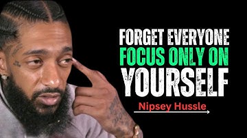 Be Obsessed With Yourself – Stop Chasing People and Start Chasing Purpose | Nipsey Hussle Motivation