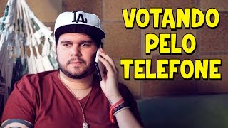 E SE PUDESSE VOTAR PELO TELEFONE?