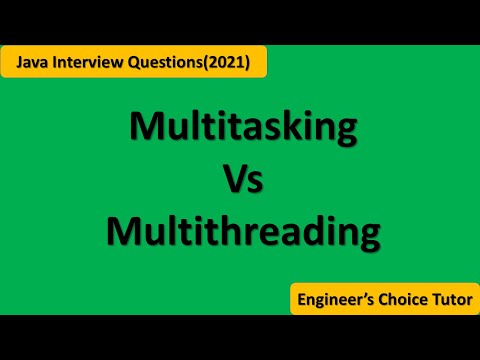 Multitasking vs Multithreading in Java || Java Interview Questions(2021)