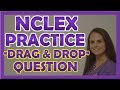 Nclex practice question drag and drop with rationale on fundamentals  weekly nclex series