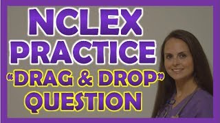 NCLEX Practice Question: Drag and Drop with Rationale on Fundamentals | Weekly NCLEX Series