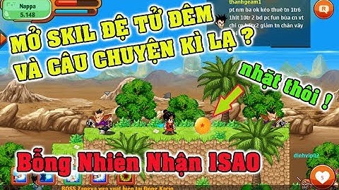 Ngọc Rồng Online - Câu chuyện mở skill đệ tử buổi đêm và cái kết đầy bất ngờ !