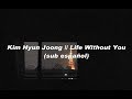 Kim Hyun Joong // Life Without You (sub español)