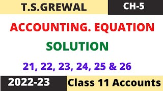 Accounting Equation Chapter -5 (T.S.Grewal) solution : 21,22, 23, 24, 25, & 26 class 11 accounts screenshot 4