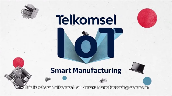Create Your Own Smart Manufacturing Solution with Telkomsel IoT’s Expertise