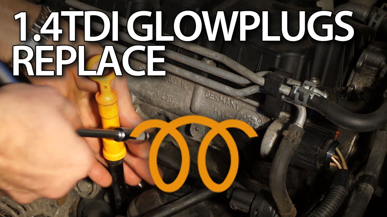 How To Change Glow Plugs In 1 4 TDI Engine Volkswagen Audi Skoda 
