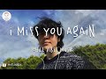 I miss you again... chill vibes music