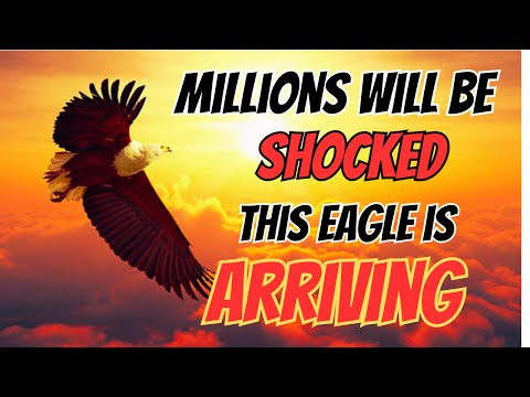 Millions Will Be Shocked! This Eagle Is Arriving!