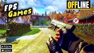 Top 10 Best Offline FPS Games for Android/iOS 2024