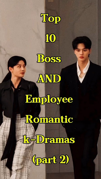 Top 10 Boss AND Employee Romantic k-Dramas (part 2) #kdrama #cdramalover #viralvideo