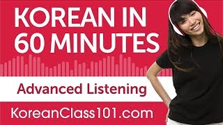60 Minutes of Advanced Korean Listening Comprehension
