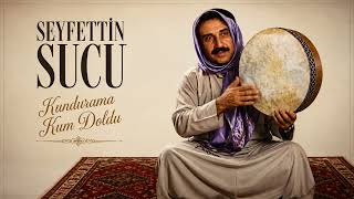 Seyfettin Sucu - Kandırdı Beni Seyfo (005: Kundurama Kum Doldu Albümü)
