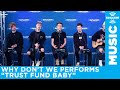 Why Don't We - "Trust Fund Baby" [LIVE @ SiriusXM]