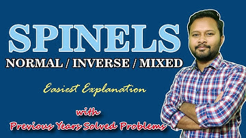 SPINELS: Normal, Inverse, Mixed | Easiest Explanation | Solved PYQs | CSIR NET | GATE