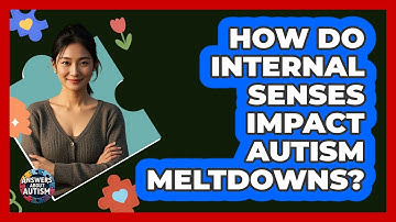 How Do Internal Senses Impact Autism Meltdowns? - Answers About Autism