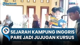 Sejarah Kampung Inggris Pare yang Kini Jadi Jujugan Kursus Bahasa. Selalu Ramai saat Liburan Sekolah