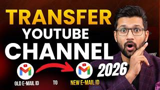 Transfer YouTube Channel OLD Email ID To NEW Email ID | How To Change YouTube Channel Email ID 2026