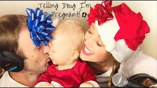 Telling Doug I'm PREGNANT with baby number 2!!