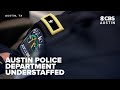 Austin police numbers are down ahead of busy summer lineup