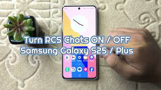 Samsung S25 / Plus: How To Turn RCS Chats ON / OFF