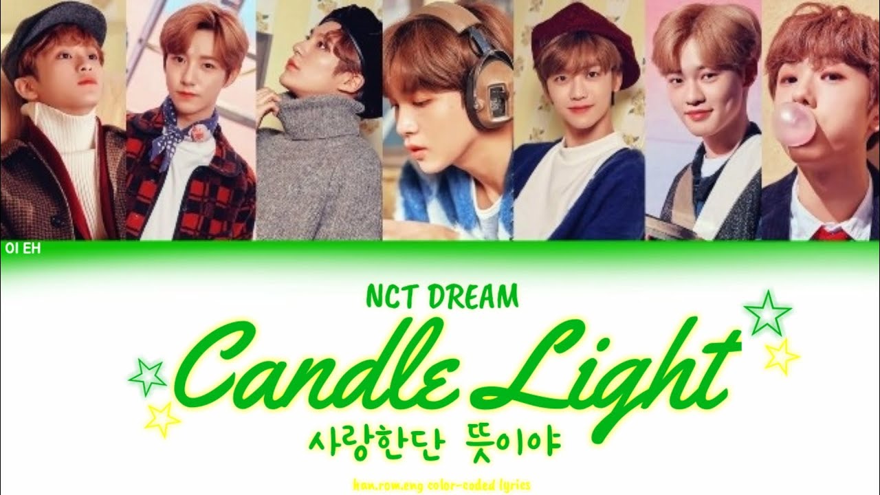 NCT DREAM - Candle Light (Han,Rom,Eng Color-coded Lyrics) - YouTube