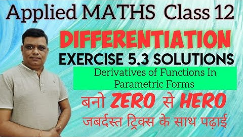 Differentiation Class12 Applied mathematics | M L Aggarwal solutions | Exercise 5.3 solution #easy
