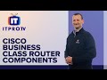 Components of a Cisco Business Class Router