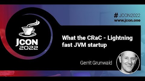 What the CRaC - Lightning fast JVM startup | Gerrit Grunwald (EN)