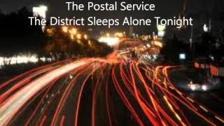 Video thumbnail of "The Postal Service  The District Sleeps Alone Tonight"