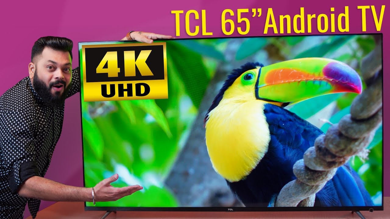 TCL 65 4K UHD Android SmartTV Unboxing & First Impressions ⚡⚡⚡ Decent  Budget Offering! 