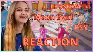 PSY - Celeb, LE SSERAFIM - FEARLESS, Moon Byul - C.I.T.T || Reaction