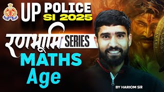 UP SI Maths Classes 2025 | Age #1 | रणभूमि Series | UP Police SI Maths MCQs By Hariom Sir