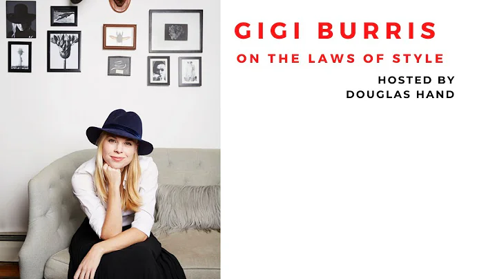 The Laws of Style hosted by Douglas Hand - Gigi Bu...