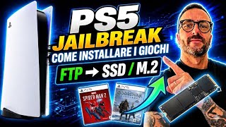 PS5 JAILBREAK: Come Installare Giochi via FTP su SSD Interno e M.2