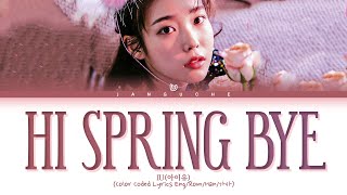 IU (아이유) - 'Hi spring Bye (봄 안녕 봄)' (Color Coded Lyrics Eng/Rom/Han/가사)