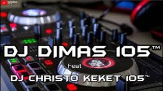 5AM 2022 REMIX DJ DIMAS 105™ Feat DJ CHRISTO KEKET 105™ (BATAM ISLAND)
