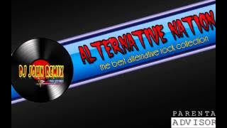 ALTERNATIVE NATION 2 ft.DJ JOHN REMIX